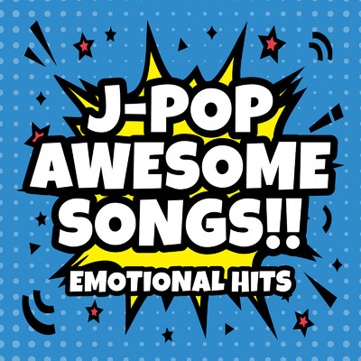 アルバム/J-POP AWESOME SONGS！！ EMOTIONAL HITS (DJ MIX)/DJ Zengyo