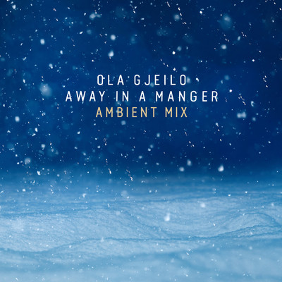 シングル/Kirkpatrick: Away in a Manger (Ambient Mix)/オラ・イェイロ
