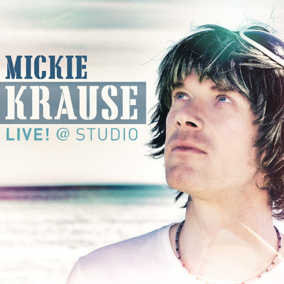 アルバム/LIVE！ @ STUDIO/Mickie Krause