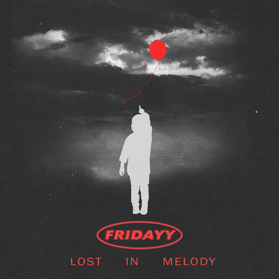 アルバム/Lost In Melody (Clean)/Fridayy