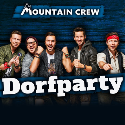 シングル/Dorfparty/Mountain Crew