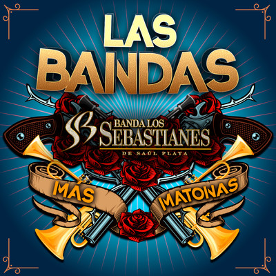 アルバム/Las Bandas Mas Matonas/Banda Los Sebastianes De Saul Plata