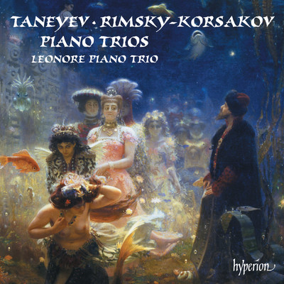 Taneyev & Rimsky-Korsakov: Piano Trios/Leonore Piano Trio