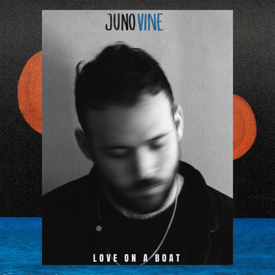 LOVE ON A BOAT/JUNO VINE