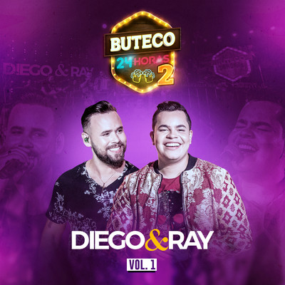 Buteco 24 Horas 2 (Ao Vivo ／ Vol. 1)/Diego & Ray