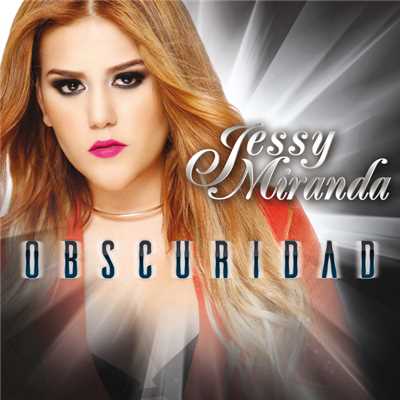 Obscuridad/Jessy Miranda