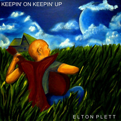 Keepin' on Keepin' Up/Elton Plett