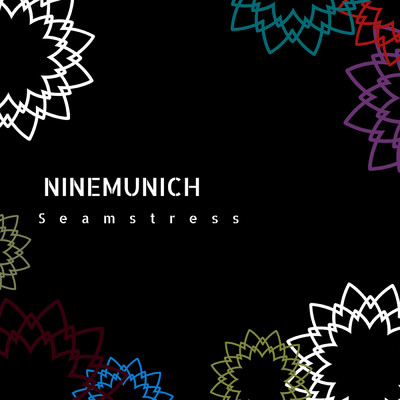 アルバム/Seamstress/NineMunich
