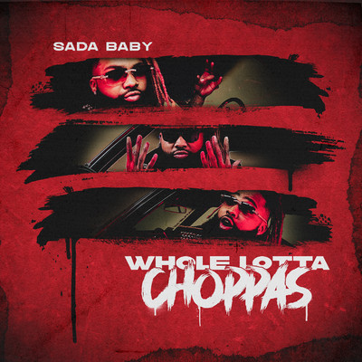 Whole Lotta Choppas/Sada Baby