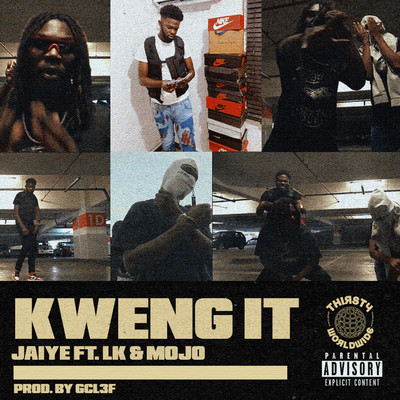 Kweng It (feat. L.K and MOJO AF)/Jaiye