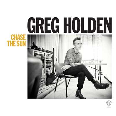 Go Chase the Sun/Greg Holden