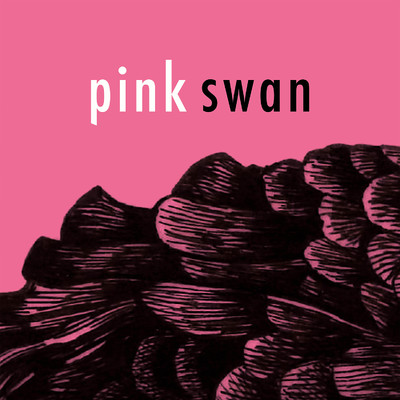 The Case Of The Pink Swan/Pink Swan