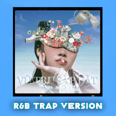 Vu Tru Sap Dat (R&B Trap Version)/Sin. & BMZ