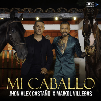 Mi Caballo/Jhon Alex Castano & Maikol Villegas