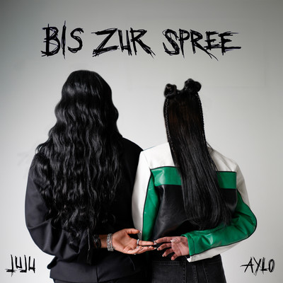 Bis zur Spree (feat. Juju)/Aylo & Juju