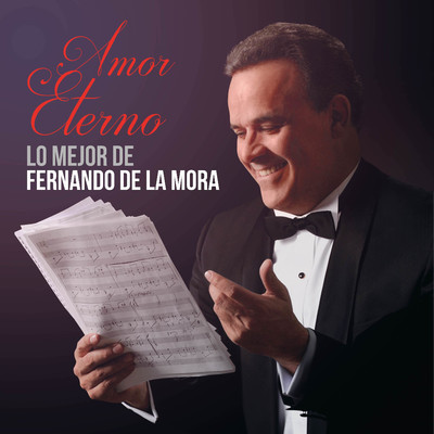 アルバム/Lo Mejor De Fernando De La Mora: Amor Eterno/Fernando De La Mora