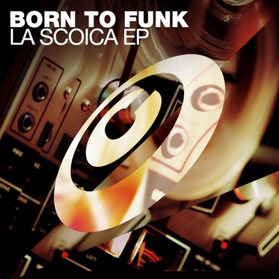 アルバム/La Scoica EP/Born To Funk