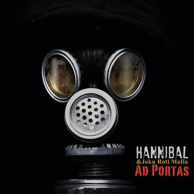 アルバム/Ad Portas/Hannibal & Joku Roti Mafia