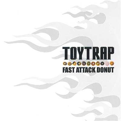 FAST ATTACK DONUT/TOYTRAP