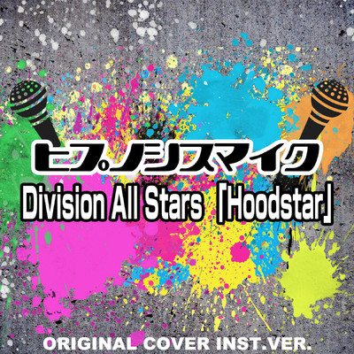 ヒプノシスマイク Division All Stars「Hoodstar」ORIGINAL COVER INST.Ver/NIYARI計画
