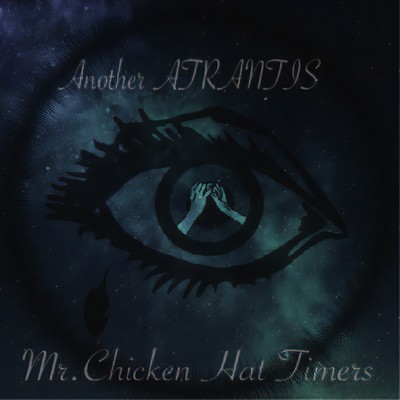 アルバム/Another ATRANTIS/Mr.ChickenHat Timers