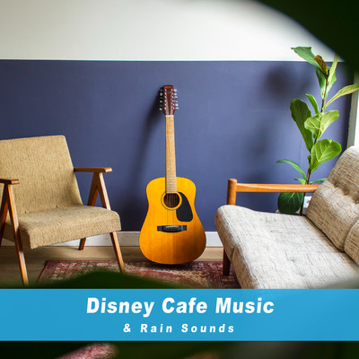 アルバム/Disney Cafe Music & Rain Sounds/Healing Energy