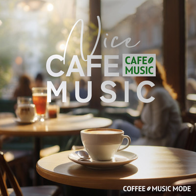 アルバム/Nice Cafe Music/COFFEE MUSIC MODE