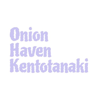 A Roaring Scene/Onion Haven Kentotanaki