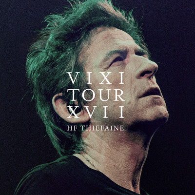 アルバム/VIXI Tour XVII (Live)/Hubert-Felix Thiefaine