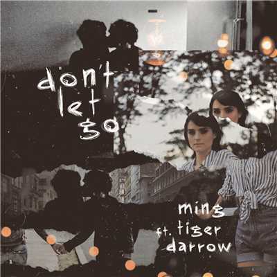 Don't Let Go feat.Tiger Darrow/MING