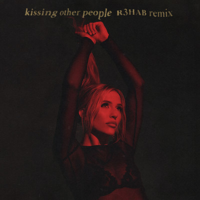 Kissing Other People (R3HAB Remix)/Lennon Stella