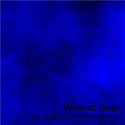シングル/Wasted Blue feat.GUMI/Sad Juno