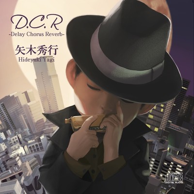 D.C.R -Delay Chorus Reverb-/矢木秀行