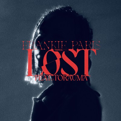 LOST (feat. TORAUMA)/Frankie Paris & TSUBAME