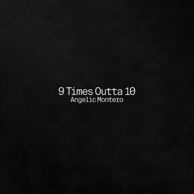 シングル/9 Times Outta 10/アンジェリック・モンテロ