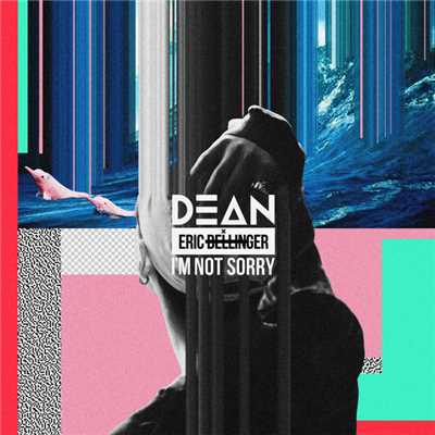 シングル/I'm Not Sorry (featuring Eric Bellinger)/DEAN
