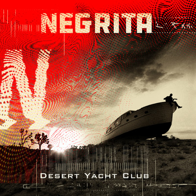 Desert Yacht Club/ネグリータ