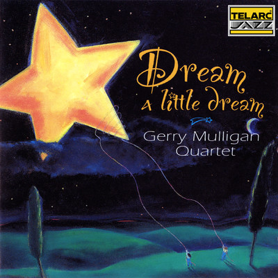 アルバム/Dream A Little Dream/ジェリー・マリガン・カルテット