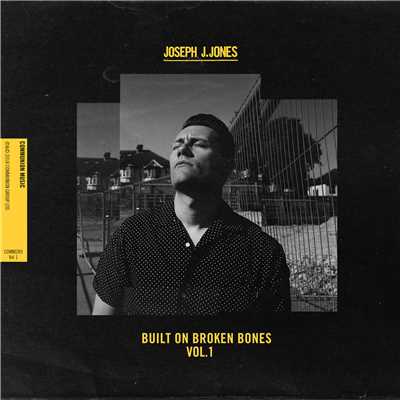 アルバム/Built On Broken Bones (Vol.1)/Joseph J. Jones