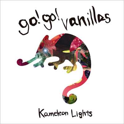 アルバム/Kameleon Lights/go！go！vanillas