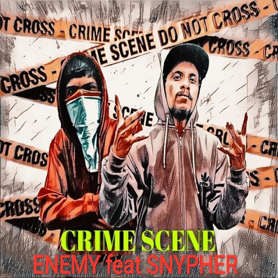 Crime Scene (feat. SNYPHER)/ENEMY