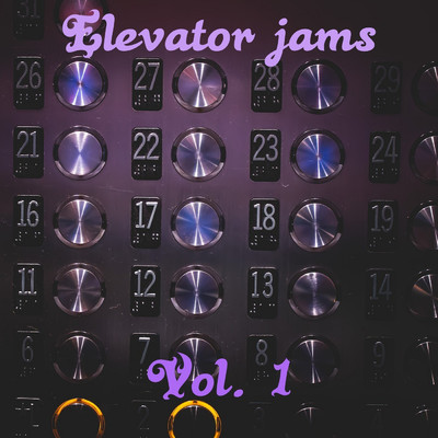 Elevator Jams, Vol. 1/Elevator God