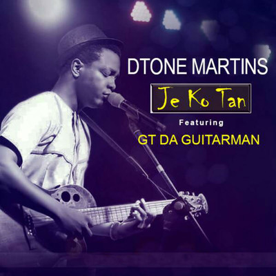 シングル/Je Ko Tan (feat. Gt Da Guitarman)/Dtone Martins