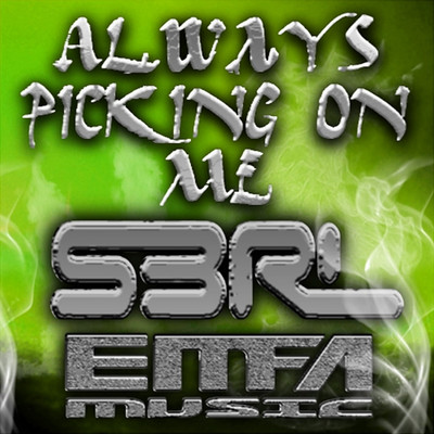 Always Picking On Me (Remixes)/S3RL