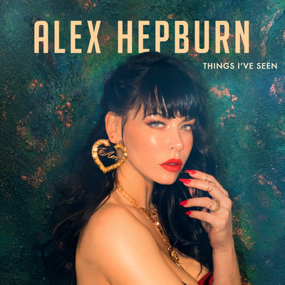Things I've Seen/Alex Hepburn