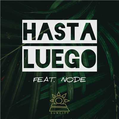 Hasta Luego (feat. NODE)/SunCity
