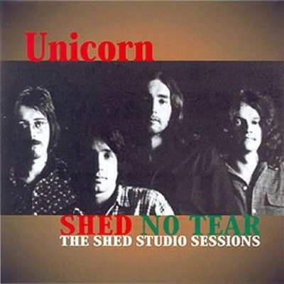 アルバム/Shed No Tear: The Shed Studio Sessions/Unicorn