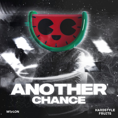 アルバム/Another Chance/MELON & Hardstyle Fruits Music