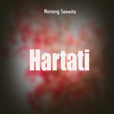 Hartati/Nanang Soewito