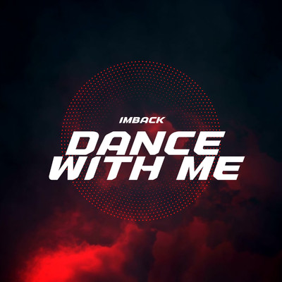 Dance With Me/IMBACK